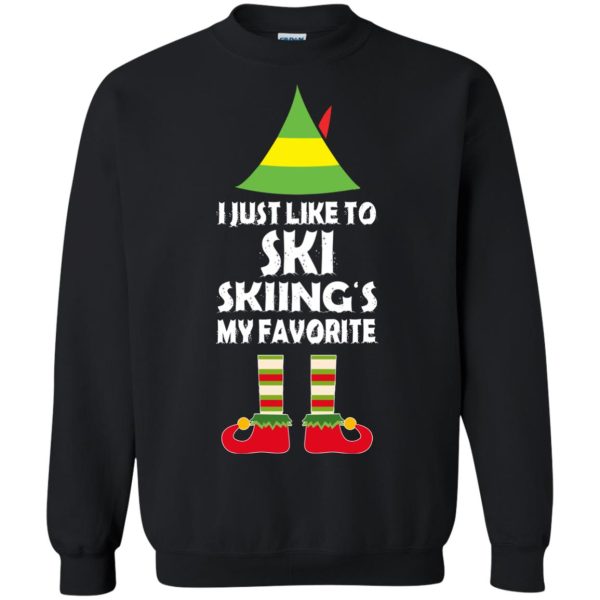 ELF I just like to ski my favorite Christmas sweatshirt, Shirt, hoodie