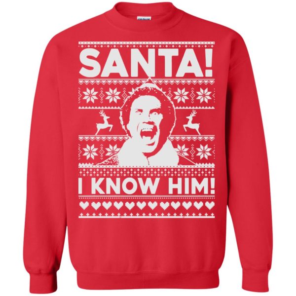 Elf Santa I know him Christmas sweatshirt, hoodie, long sleeve