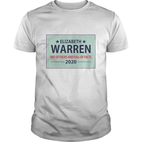 Elizabeth Warren out of fucks and full facts 2020 shirt, hoodie