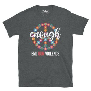 Enough End Gun Violence T-Shirt 2 Enough End Gun Violence T Shirt 3