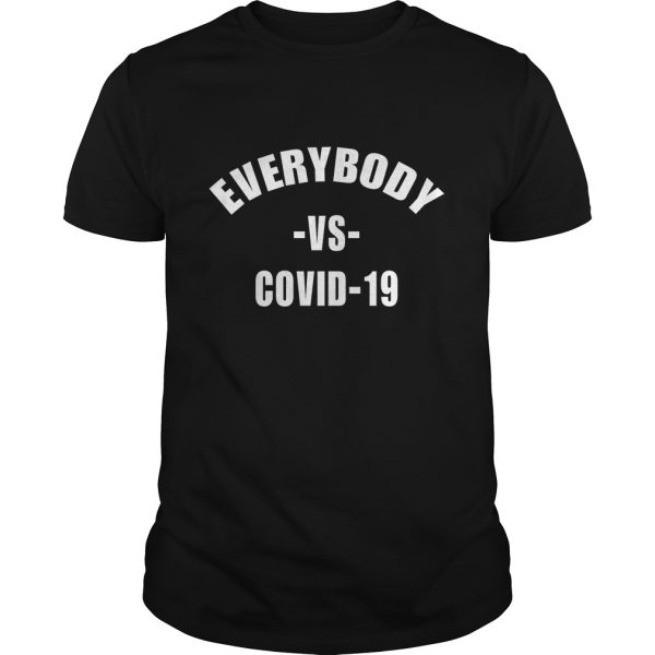 Everybody Vs Covid shirt, hoodie, long sleeve, ladies tee