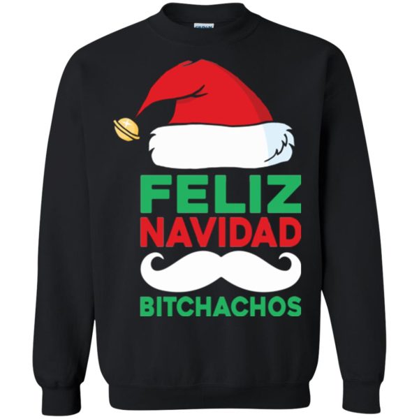 Feliz Navidad Bitchachos Christmas sweater, hoodie, long sleeve