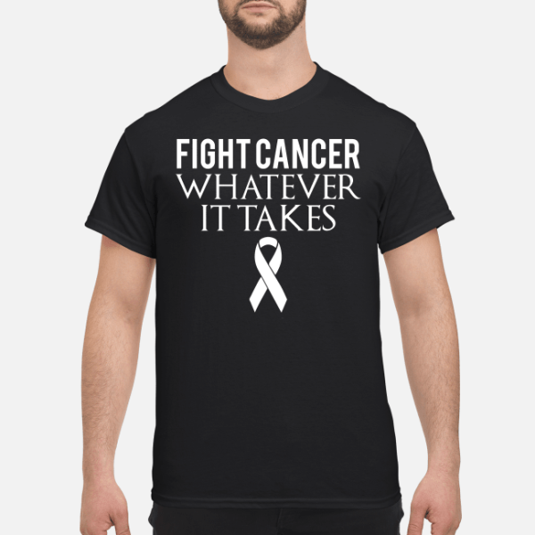 Fight cancer whatever it takes shirt, hoodie, long sleeve