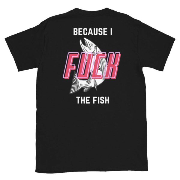 Fish Want Me, Women Fear Me T-Shirt