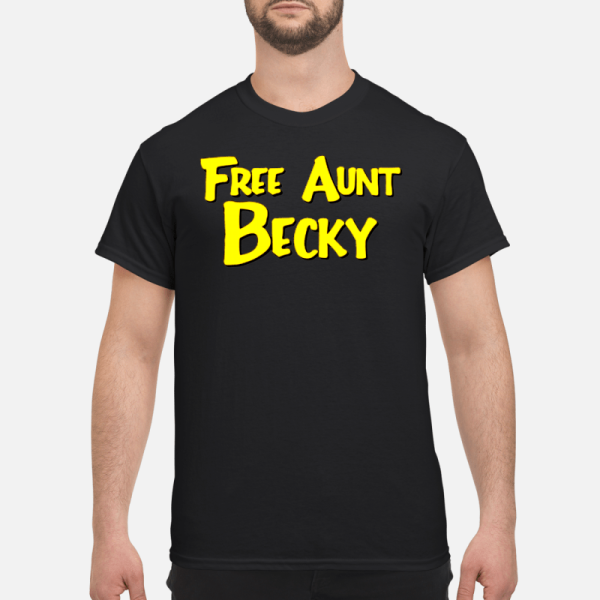 Free aunt becky shirt, hoodie, long sleeve, ladies tee