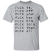 Fuck it fuck off fuck you fuck her shirt, hoodie, long sleeve