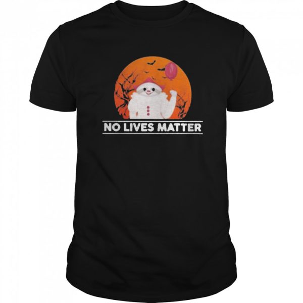 Funny Sloth Pennywise No Lives Matter Halloween shirt