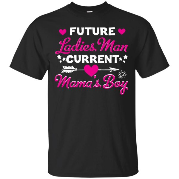 Future Ladies Man Current Mama’s Boy t-shirt, ladies tee, hoodie