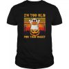 Ghost Mask Halloween Tee I’m Too Old For Sheet Quarantine shirt
