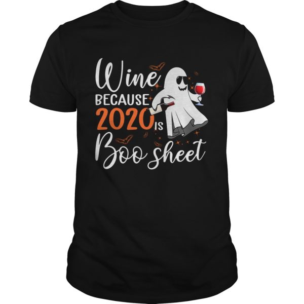 Ghost Wine Because 2020 Is Boo Sheet Halloween shirt