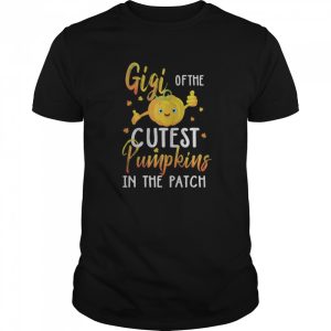 Gigi Of The Cutest Pumpkin In Patch Halloween shirt