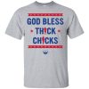 God Bless Thick Chicks t-shirt, long sleeve, hoodie