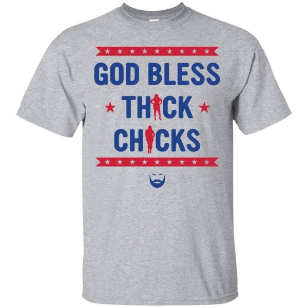 God Bless Thick Chicks t-shirt, long sleeve, hoodie