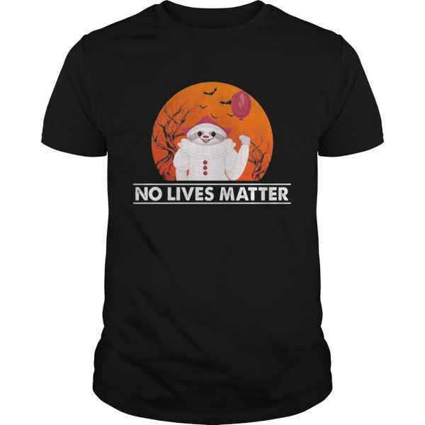 Great Sloth Pennywise No Lives Matter Halloween shirt