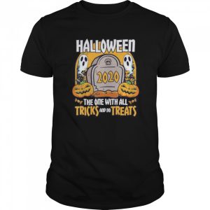 Halloween 2020 The One With All Tricks And No Treats shirt
