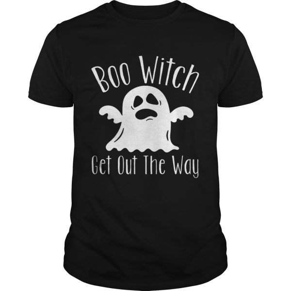 Halloween For Women Boo Witch Get Out The Way shirt