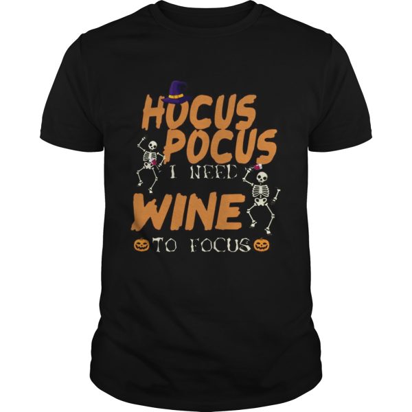 Halloween Hocus Pocus I Need Wine To Focus T-Shirt
