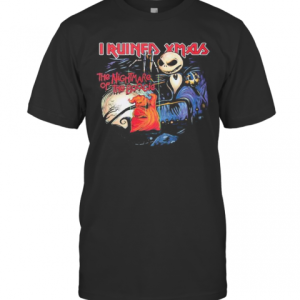 Halloween Jack Skellington I Ruined Xmas The Nightmare Of The Boogie T-Shirt
