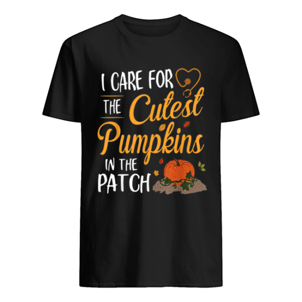 Halloween Nurse I Care For The Cutest Pumpkins In The Patch shirt