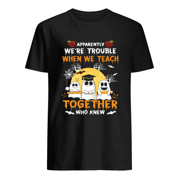 Halloween Teacher We’re Trouble When We Teach Together T-Shirt