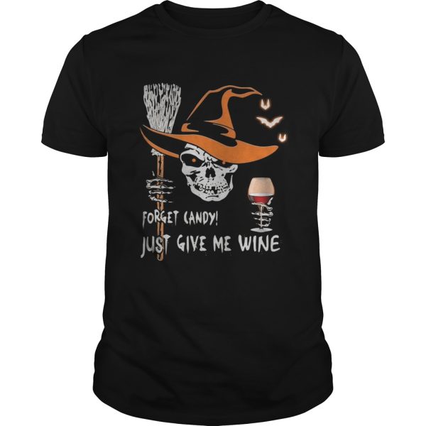 Halloween skull forget candy just give me wine shirt