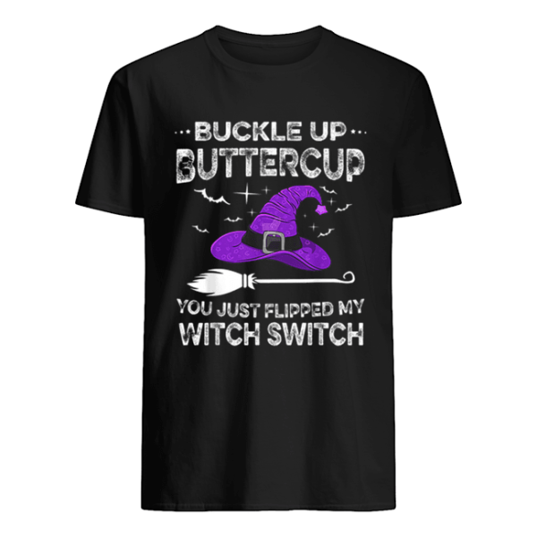Happy Halloween Buckle Up Buttercup Witch Switch Funny shirt