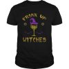Happy Halloween Drink Up Witches Wine Lover T-Shirt