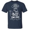 Happy father’s day to the best dog dad shirt, hoodie