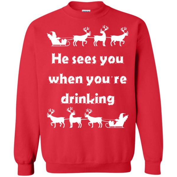 He sees you when you’re drinking Christmas sweater, hoodie