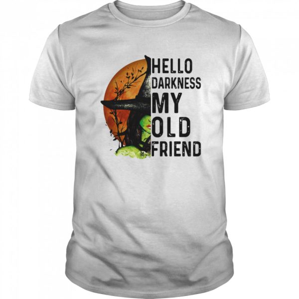 Hello Darkness My Old Friend Witch Halloween shirt