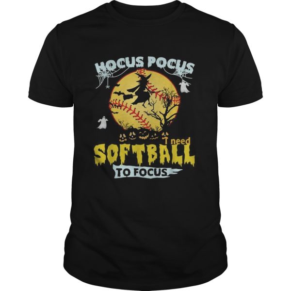 Hocus Pocus I need softball to focus Halloween shir