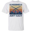 Hoeing ain’t easy vintage 4th of July Independence shirt