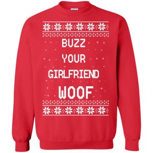 Home Alone Buzz Your Girlfriend WOOF Christmas sweater, shirt