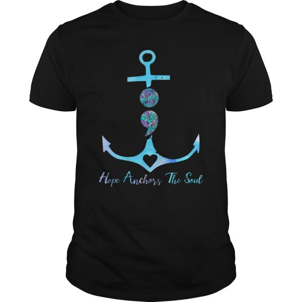 Hope Anchors The Soul shirt, hoodie, long sleeve, ladies tee