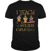 Hot Halloween I Teach The Cutest On The Owls Branch Teacher Shirt