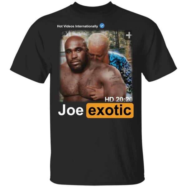 Hot Videos Internationally Joe Exotic shirt, hoodie, long sleeve