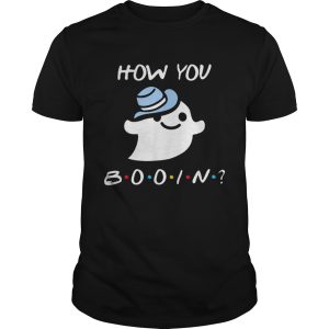 How You Booin Funny Halloween Ghost shirt