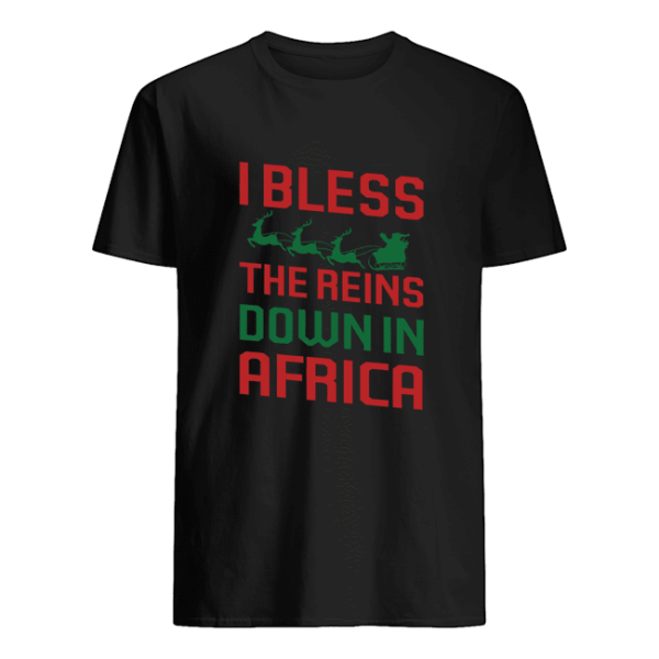 I Bless The Reins Down In Africa shirt, hoodie, long sleeve