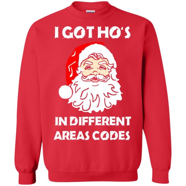 I Got Ho’s In Different Areas Codes Christmas sweatshirt