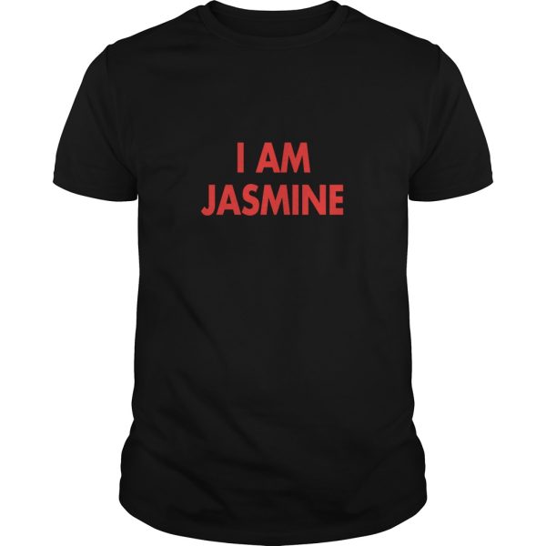 I am Jasmine shirt, hoodie, long sleeve, ladies tee