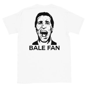 I am a hardcore Christian Bale Fan T-Shirt 1 I am a hardcore Christian Bale Fan T Shirt 2