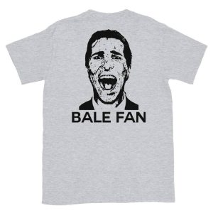 I am a hardcore Christian Bale Fan T-Shirt 2 I am a hardcore Christian Bale Fan T Shirt 3