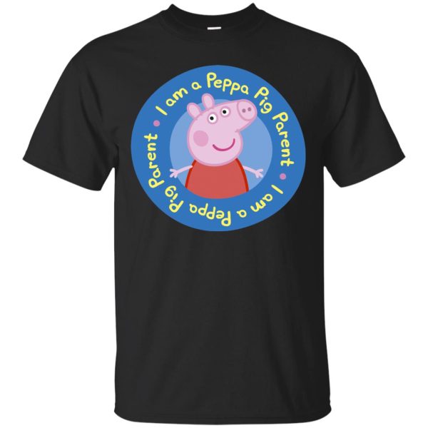 I am peppa pig Parent shirt, hoodie, long sleeve