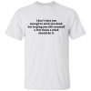 I don’t hate you enough to wish you dead shirt, hoodie, long sleeve