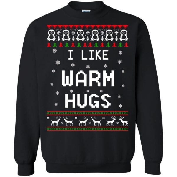 I like warm hugs Christmas ugly sweater, hoodie, long sleeve