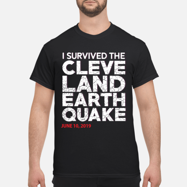 I survived the cleveland earth quake shirt, hoodie