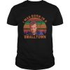 I was born in a Small Town vintage shirt, hoodie, long sleeve