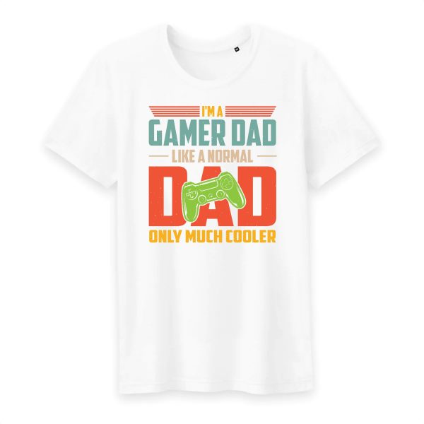 I’m A Gamer Dad Like A Normal Dad Only Much Cooler T-Shirt