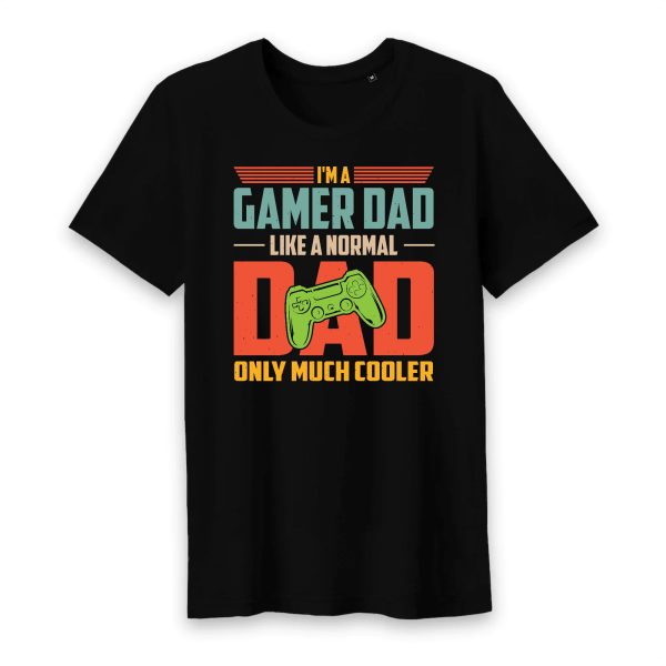 I’m A Gamer Dad Like A Normal Dad Only Much Cooler T-Shirt