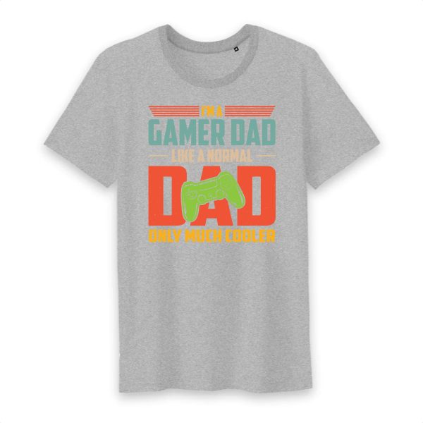 I’m A Gamer Dad Like A Normal Dad Only Much Cooler T-Shirt